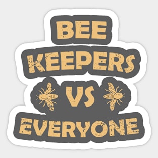 Beekeepers VS Everyone Sticker